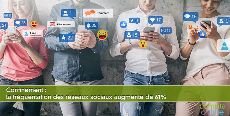 Confinement : la fréquentation des réseaux sociaux augmente de 61%