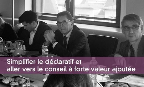 Simplifier le déclaratif et aller vers le conseil à forte valeur ajoutée