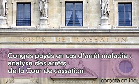 Congs pays en cas d'arrt maladie : analyse des arrts de la Cour de cassation