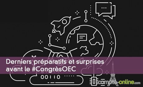Derniers préparatifs et surprises avant le congrès