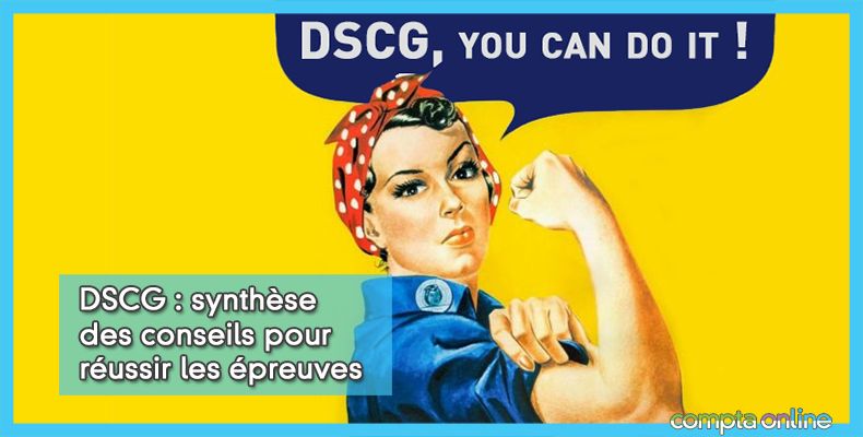 DSCG : synthèse des conseils pour réussir les épreuves