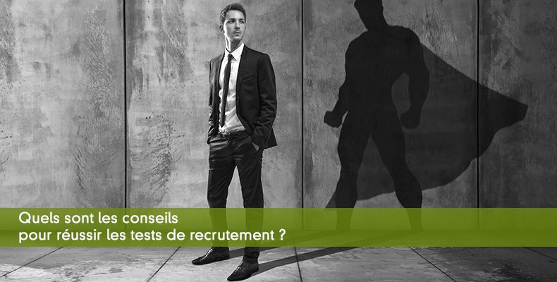 Quels sont les conseils pour réussir les tests de recrutement ?