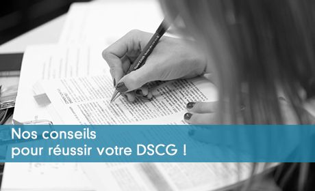 Nos conseils pour réussir votre DSCG !
