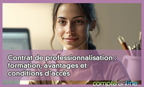 Dcouvrez le contrat de professionnalisation : formation, avantages et conditions d'accs