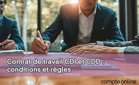 Contrat de travail CDI et CDD : conditions et rgles