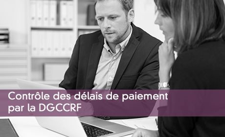 Contrôle des délais de paiement par la DGCCRF