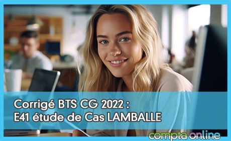 Corrig BTS CG 2022 : E41 tude de Cas LAMBALLE