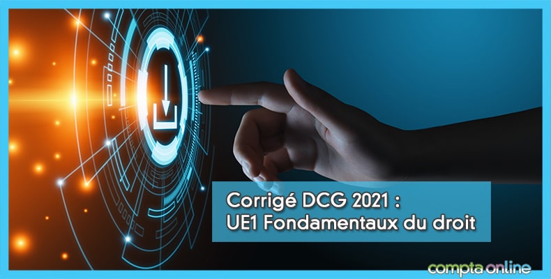 Corrigé DCG 2021 UE1