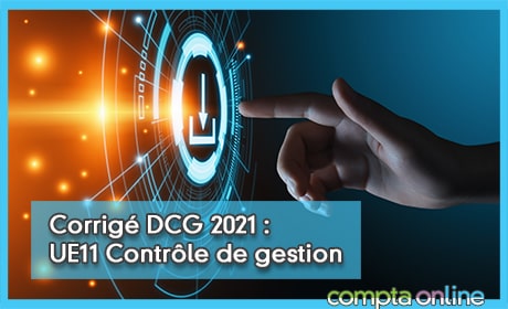 Corrig DCG 2021 : UE11 Contrle de gestion