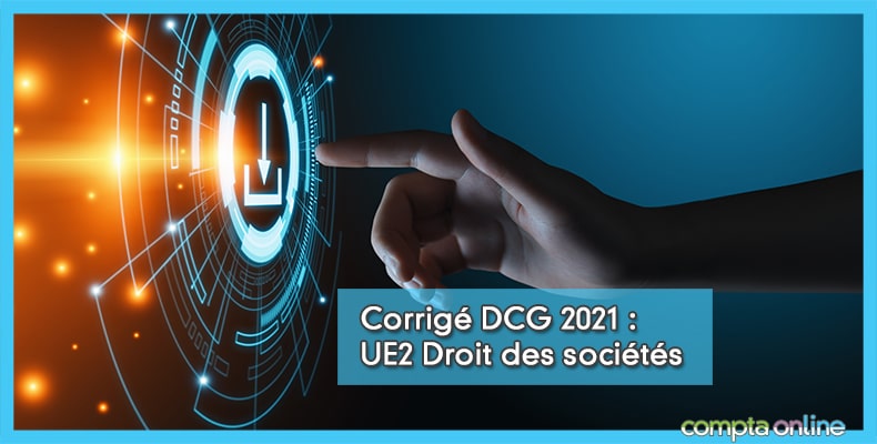 Corrigé DCG 2021 UE2