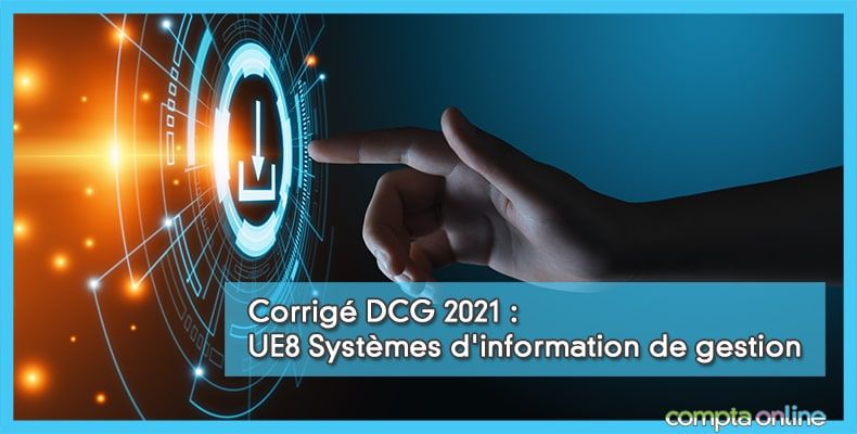 Corrigé DCG 2021 UE8
