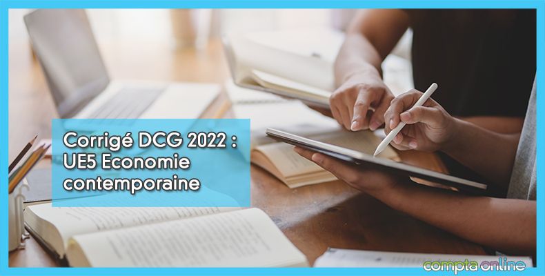 Corrigé DCG 2022 UE5
