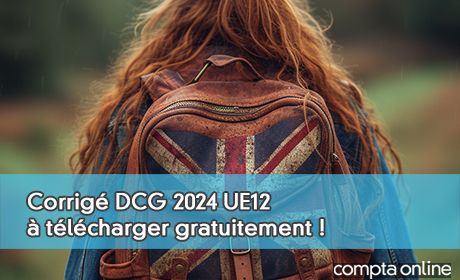 Corrig DCG 2024 : UE12 Anglais des affaires