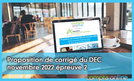 Proposition de corrig du DEC novembre 2022 preuve 2 - dossier 2