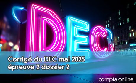 Proposition de corrig du DEC mai 2025 preuve 2 dossier 2