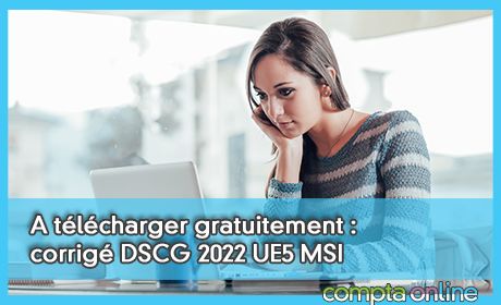 A tlcharger gratuitement : corrig DSCG 2022 UE5 Management des systmes d'information