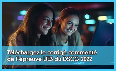 Tlchargez le corrig comment de l'preuve UE3 du DSCG 2022