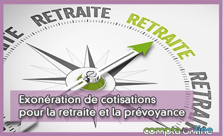 Exonration de cotisations pour la retraite et la prvoyance