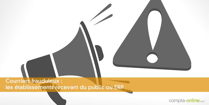 Courriers frauduleux : les établissements recevant du public ou ERP