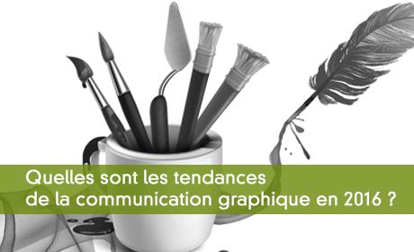 Les tendances de la communication graphique en 2016