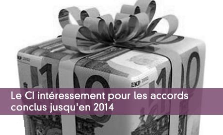 Le CI intéressement pour les accords conclus jusqu'en 2014