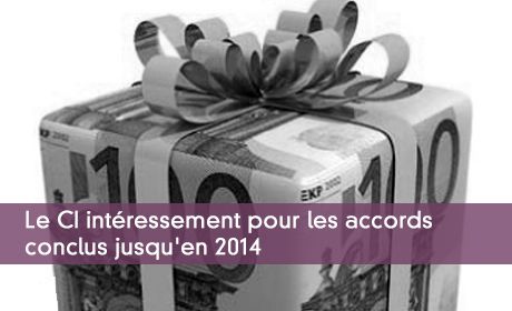 Le CI intressement pour les accords conclus jusqu'en 2014