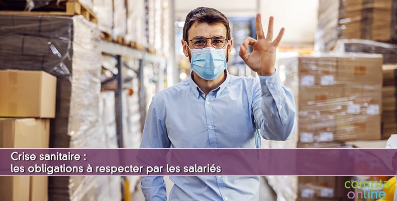 Crise sanitaire : les obligations à respecter par les salariés
