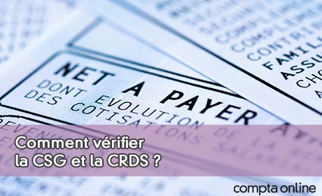 Comment vrifier la CSG et la CRDS ?