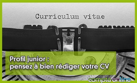 Profil junior : pensez bien rdiger votre CV