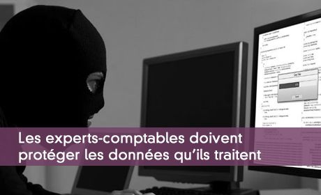 Les experts-comptables doivent protéger les données qu'ils traitent