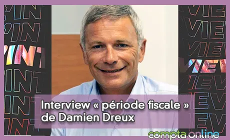 Interview  priode fiscale  de Damien Dreux, vice-prsident du CSOEC