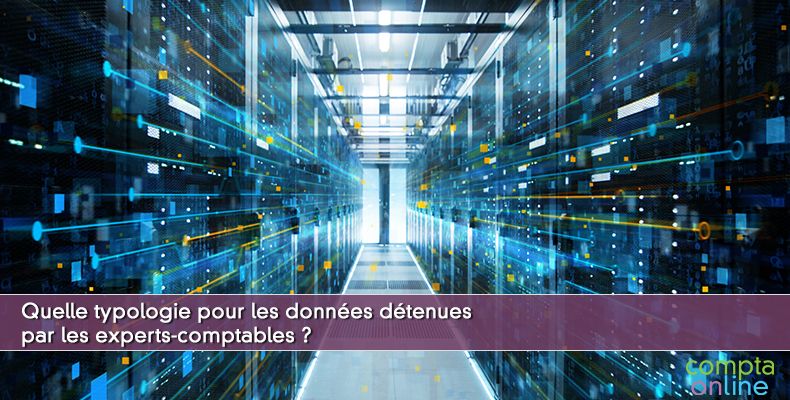Quelle typologie pour les données détenues par les experts-comptables ?