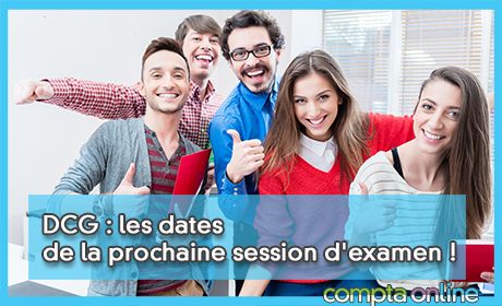 DCG : les dates de la prochaine session d'examen !