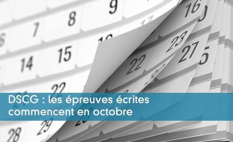 DSCG : les épreuves écrites commencent en octobre