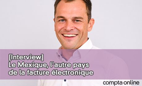[Interview] Le Mexique, l'autre pays de la facture lectronique