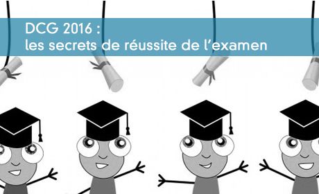 Les secrets de réussite du DCG