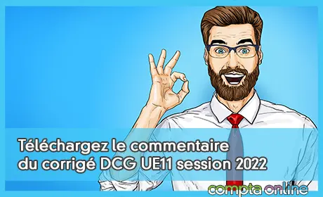 Tlchargez le commentaire du corrig DCG UE11 session 2022