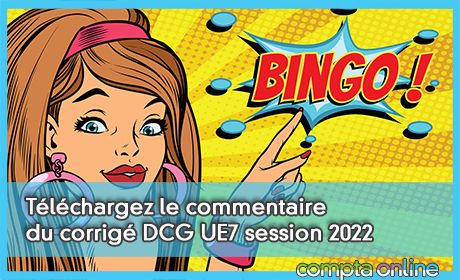 Tlchargez le commentaire du corrig DCG UE7 session 2022