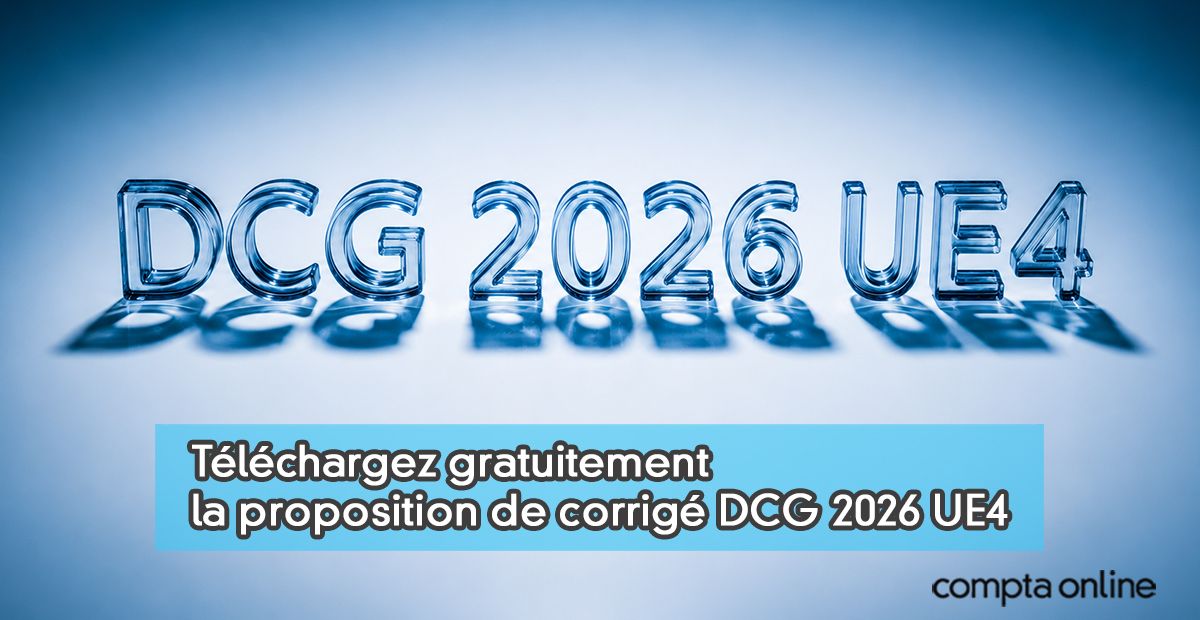 Corrigé DCG 2026 UE4 droit fiscal à télécharger en PDF gratuit
