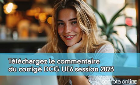 Tlchargez le commentaire du corrig DCG UE6 session 2023