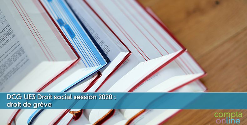 Corrigé DCG 2020 UE3 : droit de grève