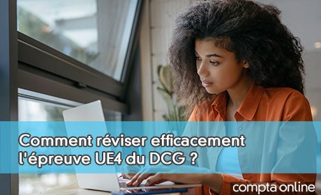 Comment rviser efficacement l'preuve UE4 du DCG ?