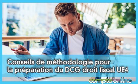 Conseils de mthodologie pour la prparation du DCG droit fiscal UE4