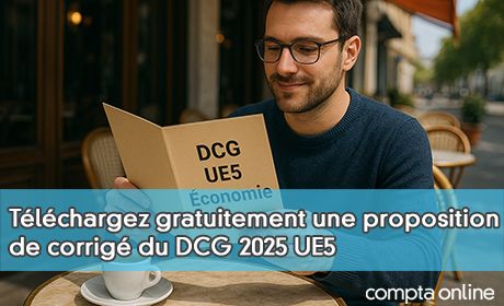 Tlchargez gratuitement une proposition de corrig du DCG 2025 UE5