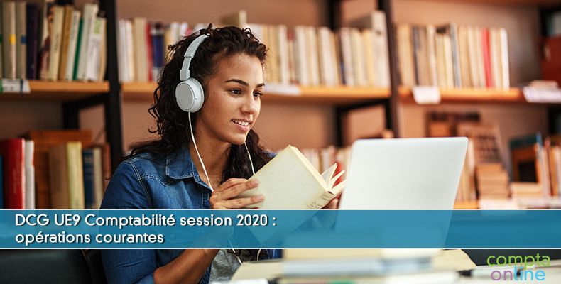 Corrigé DCG 2020 UE9 : opérations courantes