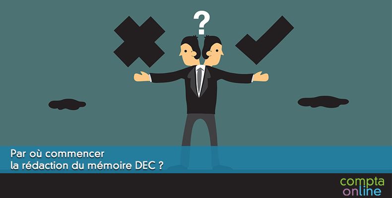 Par où commencer la rédaction du mémoire DEC ?