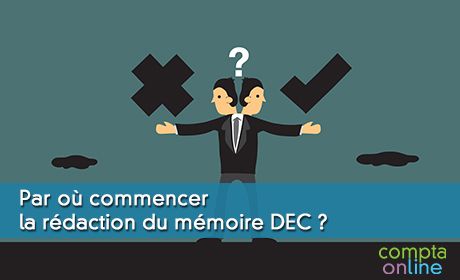 Par o commencer la rdaction du mmoire DEC ?