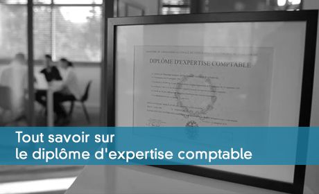 Tout savoir sur le diplôme d'expertise comptable