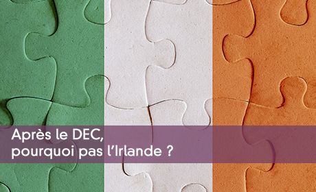 Après le DEC, pourquoi pas l'Irlande ?