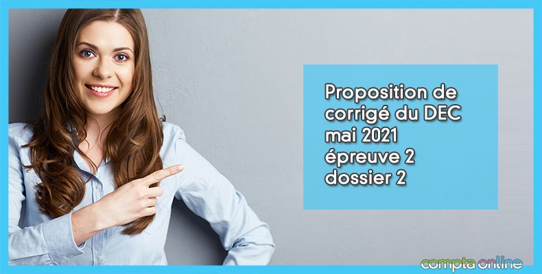 Corrigé du DEC mai 2021
